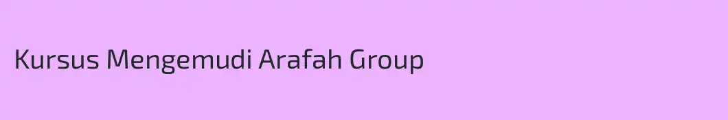 Kursus Mengemudi Arafah Group